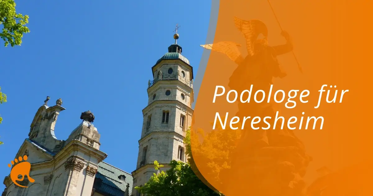 Medi­zi­ni­sche Fuß­pfle­ge und Podo­lo­gie für Neresheim